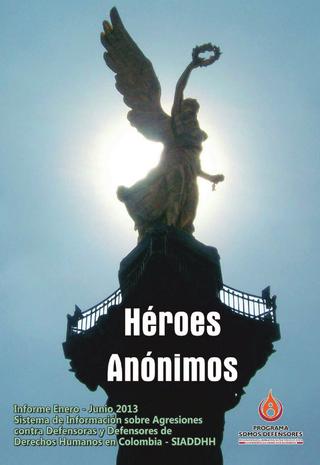 Informe semestral 2013 SIADDHH: Héroes Anónimos