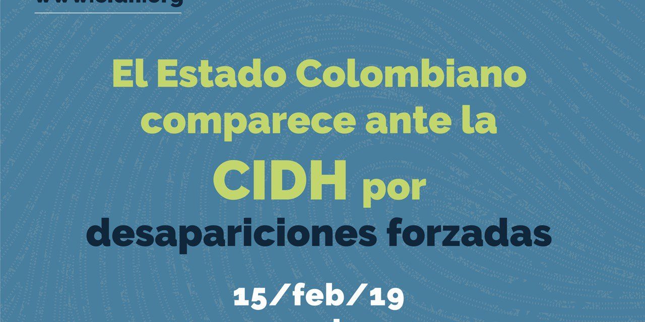 Estado colombiano comparece a CIDH por desapariciones forzadas