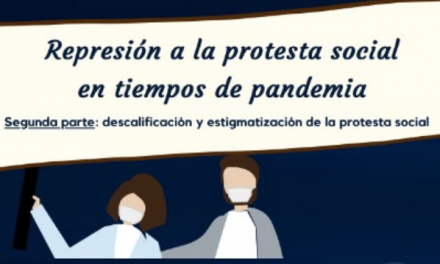 Boletín 7 CCEEU: Represión a la protesta social en tiempos de pandemia Segunda parte: descalificación y estigmatización de la protesta social
