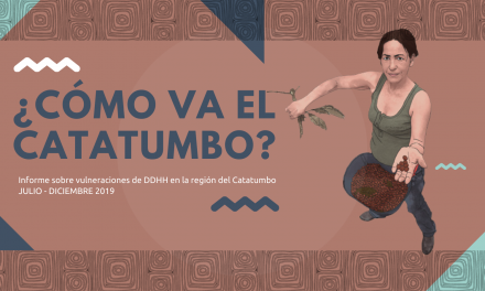 ¿Cómo va el Catatumbo? Informe sobre vulneraciones de DDHH Julio- diciembre 2019