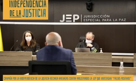 Campaña por la independencia de la Justicia rechaza amenazas contra magistrados la JEP que investigan “falsos positivos”