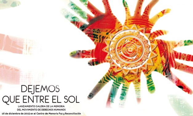 Dejemos que entre el Sol, una Galería de la Memoria del  Movimiento  de Derechos Humanos