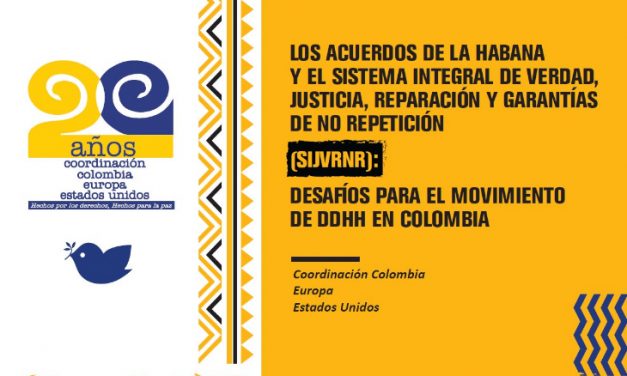 Acuerdos de la Habana y el sistema de Verdad, justicia y reparación: Desafíos para el movimiento de DDHH en Colombia
