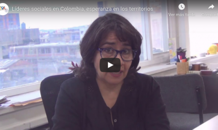Líderes sociales en Colombia, esperanza en los territorios