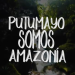 Especial audiovisual: Putumayo Somos Amazonía